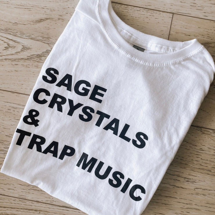 Sage, Crystals & Trap Music Shirt