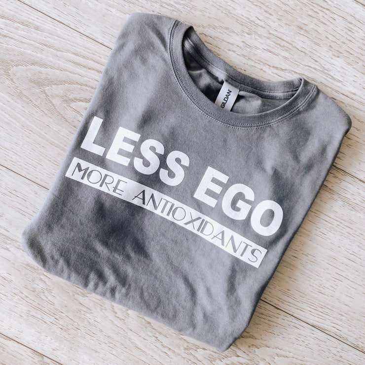 Less Ego, More Antioxidants Shirt